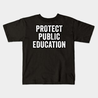 Protect Public Education Kids T-Shirt